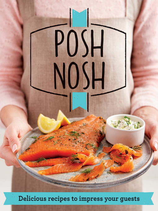 Title details for Posh Nosh by Good Housekeeping Institute - Available